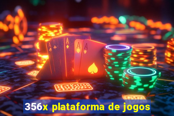 356x plataforma de jogos